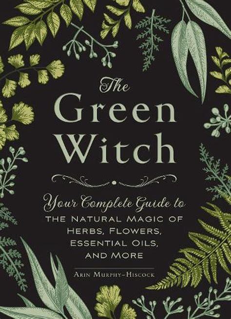 Herbal Alchemy: Exploring Arin Muohy's Green Witchcraft